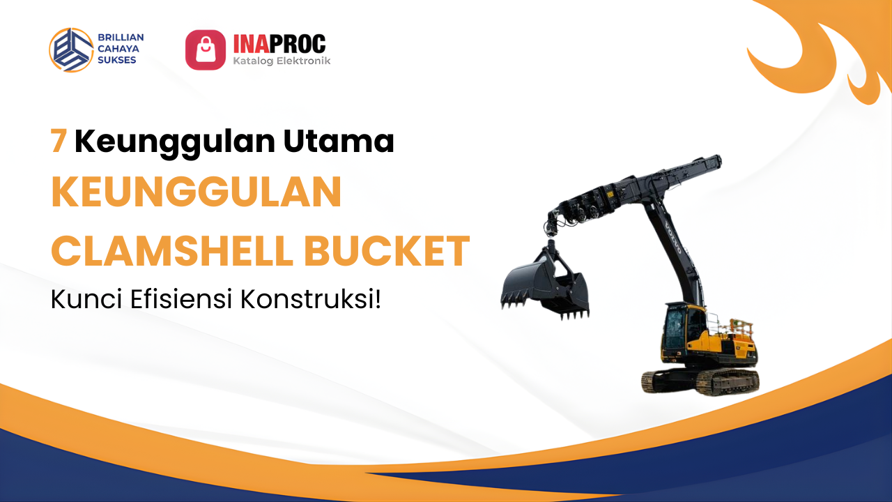 keunggulan clamshell bucket