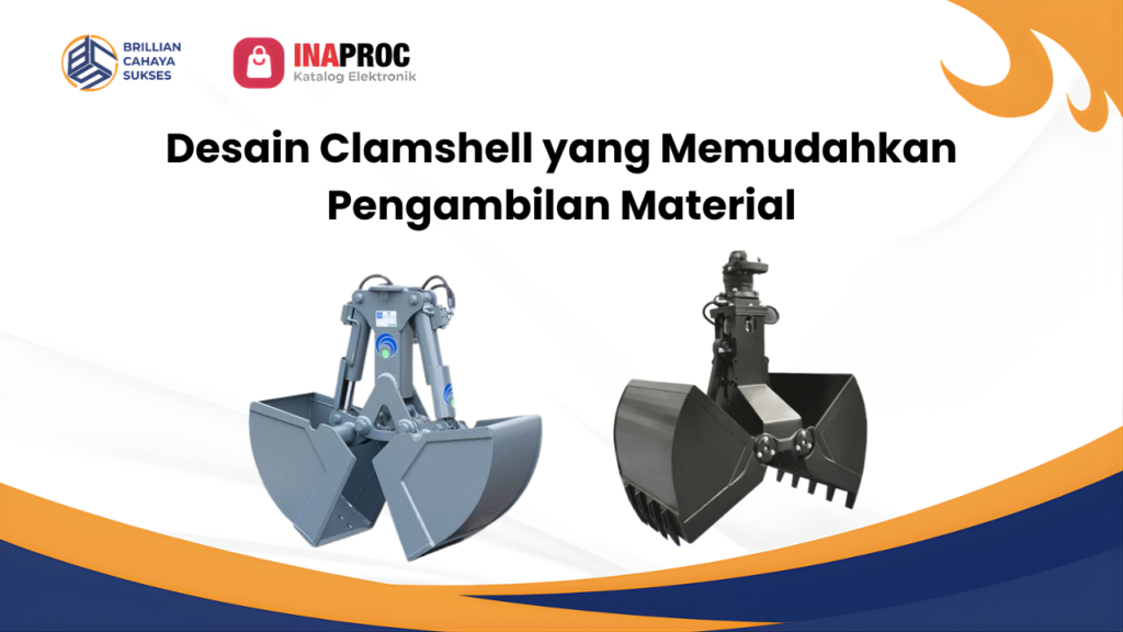 keunggulan clamshell bucket
