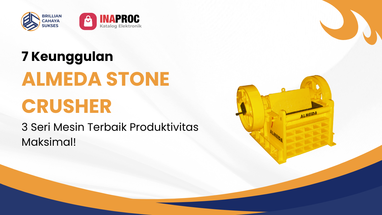 Lihat Detail Produk Almeda Stone Crusher kami di e-Katalog Inaproc Brillian Cahaya Sukses