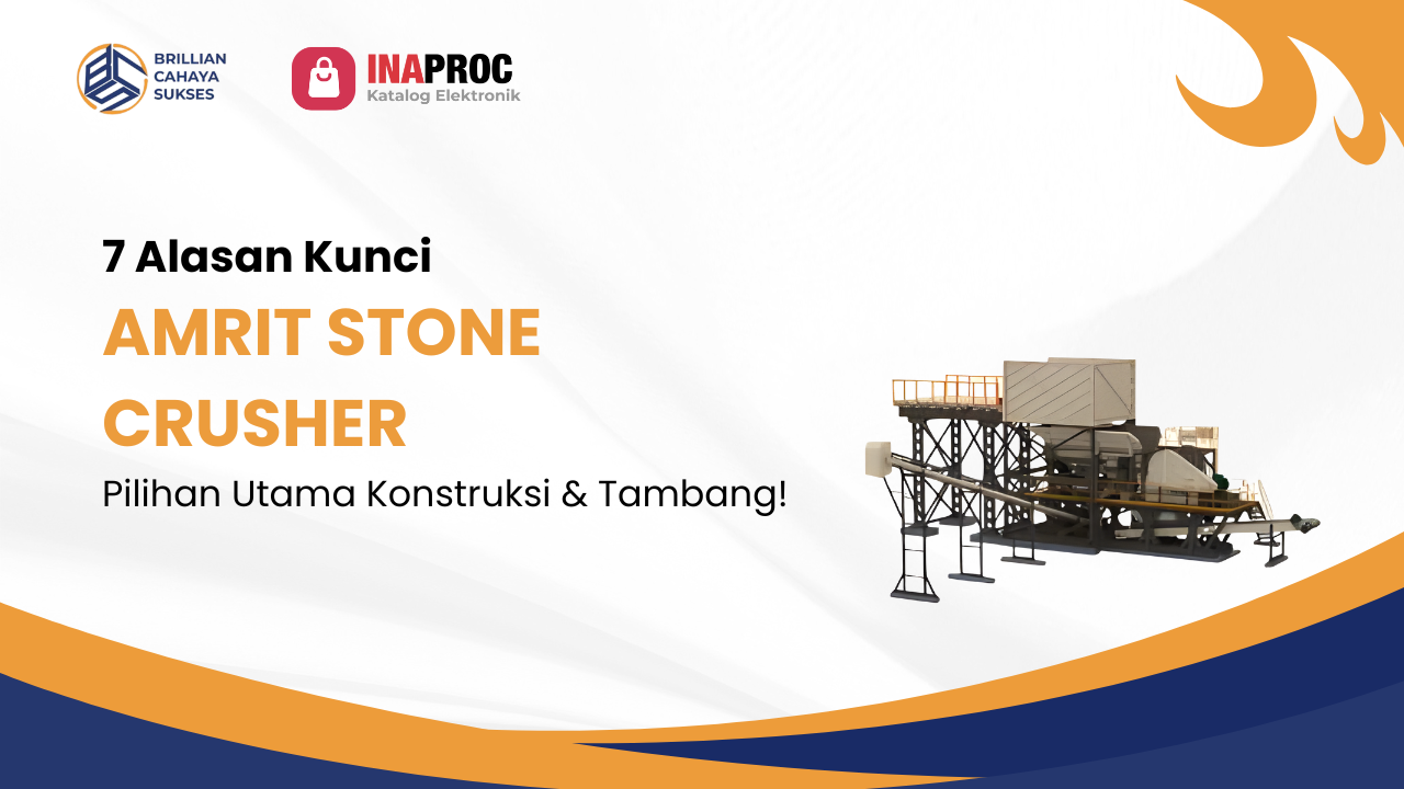 Lihat Detail Produk Amrit Stone Crusherka Stone Crusher kami di e-Katalog Inaproc Brillian Cahaya Sukses
