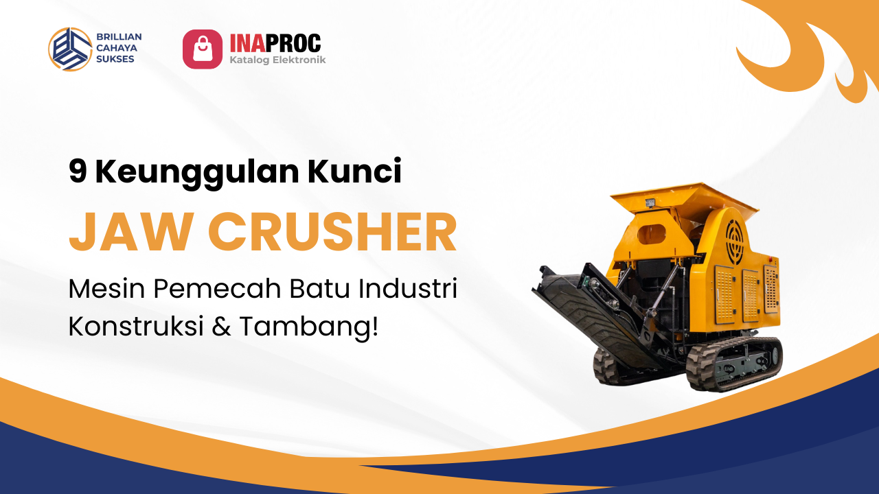 Lihat Detail Produk Jaw Crusher kami di e-Katalog Inaproc Brillian Cahaya Sukses