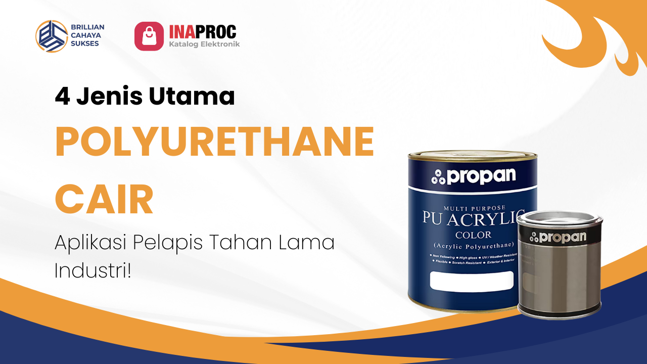Lihat Detail Produk Polyurethane Cair kami di e-Katalog Inaproc Brillian Cahaya Sukses