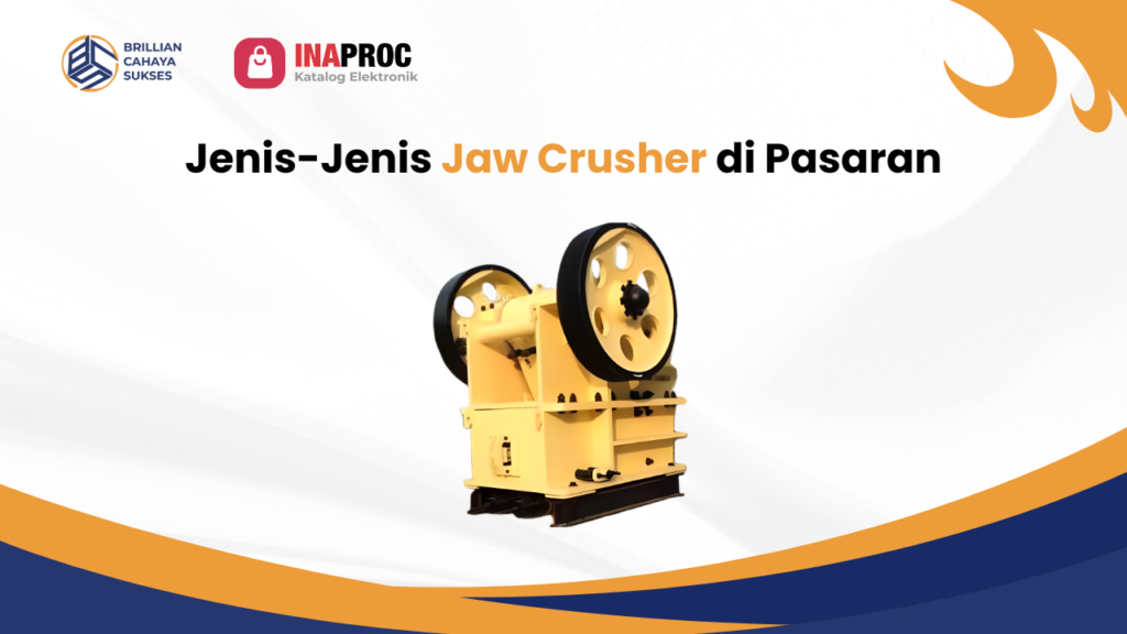 Lihat Detail Produk Jaw Crusher kami di e-Katalog Inaproc Brillian Cahaya Sukses