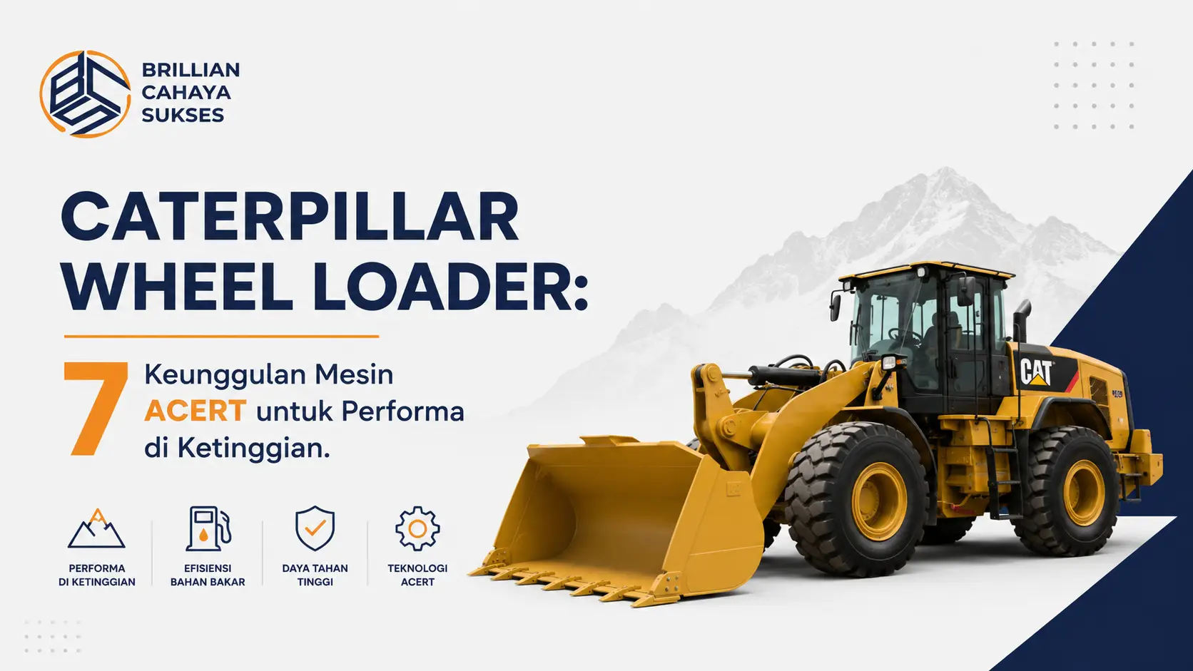 Caterpillar Wheel Loader: 7 Keunggulan Mesin ACERT untuk Performa di Ketinggian