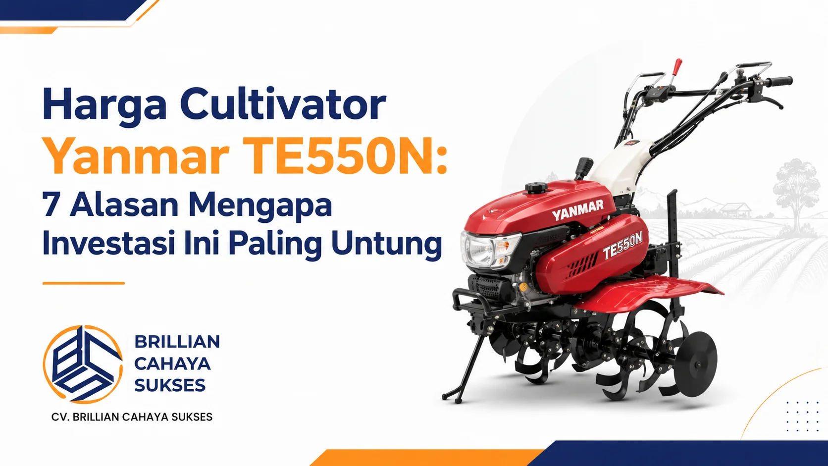 Harga Cultivator Yanmar TE550N 7 Alasan Mengapa Investasi Ini Paling Untung