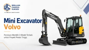 Mini Excavator Volvo Panduan Memilih 3 Model Terbaik untuk Proyek Presisi Tinggi