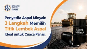 Penyedia Aspal Minyak: 3 Langkah Memilih Titik Lembek Aspal Ideal untuk Cuaca Panas