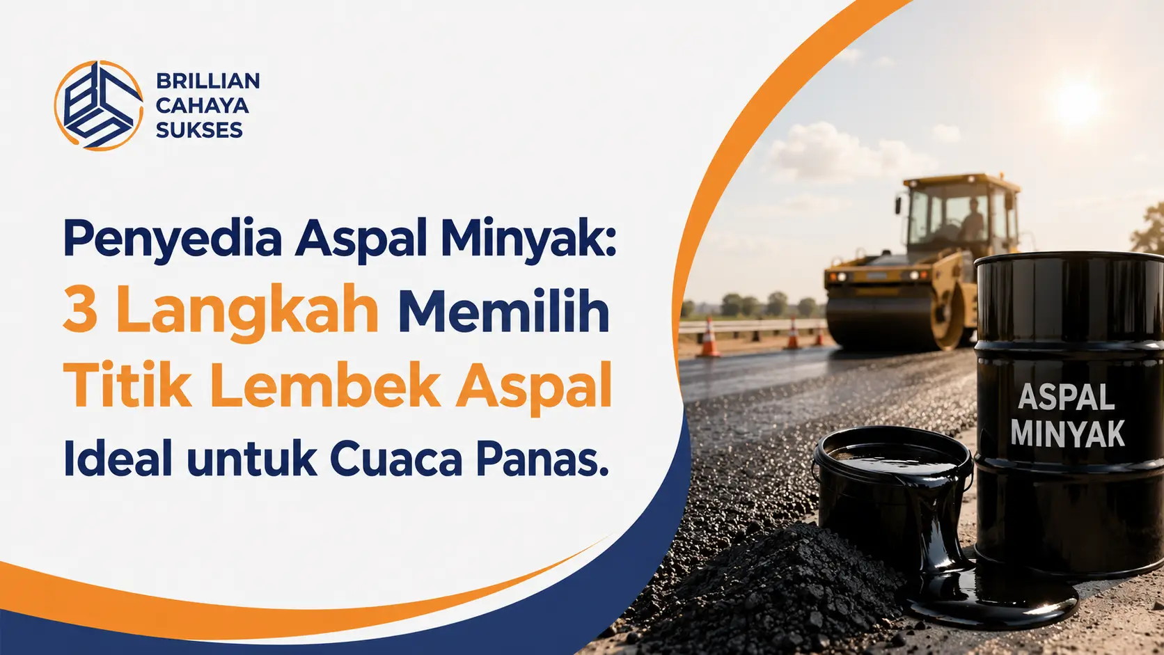 Penyedia Aspal Minyak: 3 Langkah Memilih Titik Lembek Aspal Ideal untuk Cuaca Panas