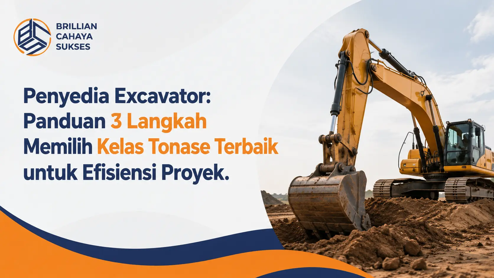 Penyedia Excavator: Panduan 3 Langkah Memilih Kelas Tonase Terbaik untuk Efisiensi Proyek