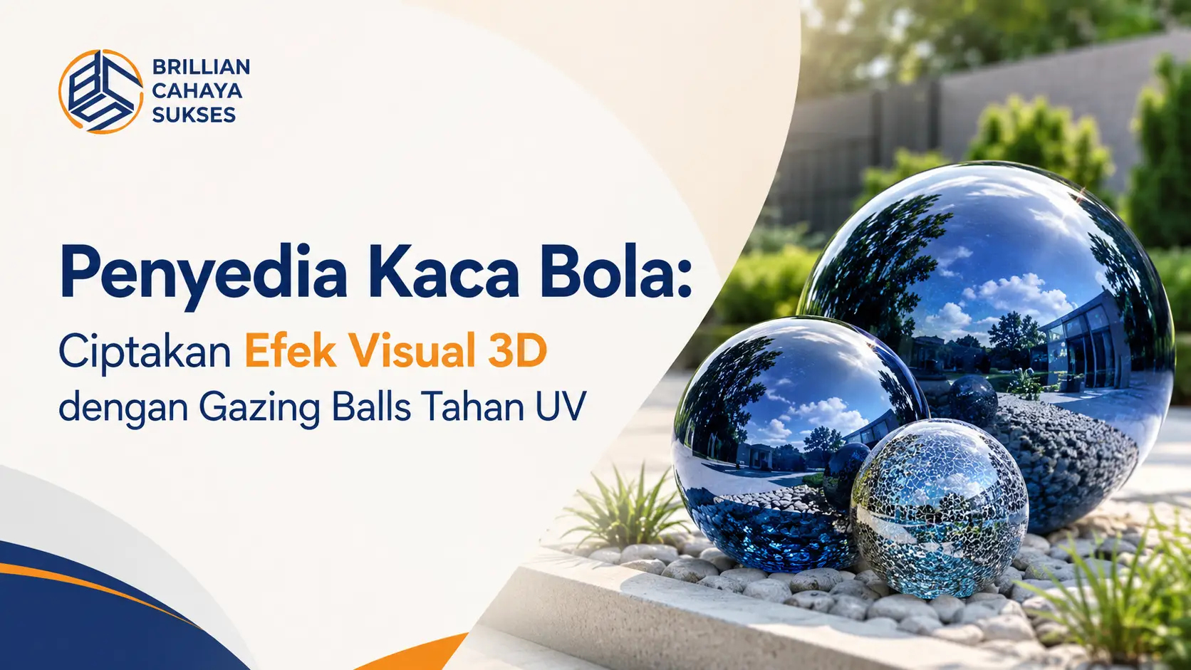 Penyedia Kaca Bola Ciptakan Efek Visual 3D dengan Gazing Balls Tahan UV