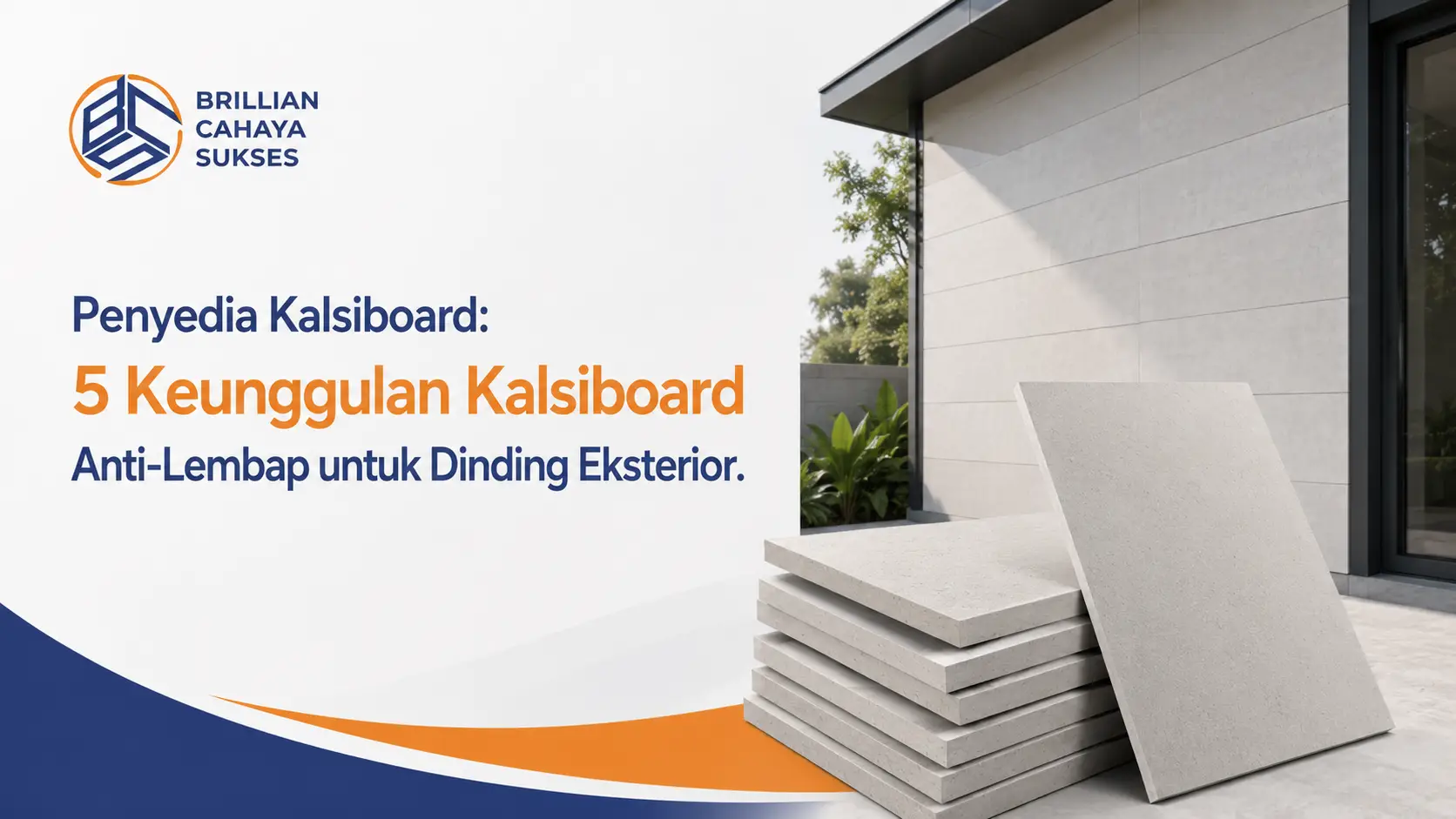 Penyedia Kalsiboard: 5 Keunggulan Kalsiboard Anti-Lembap untuk Dinding Eksterior