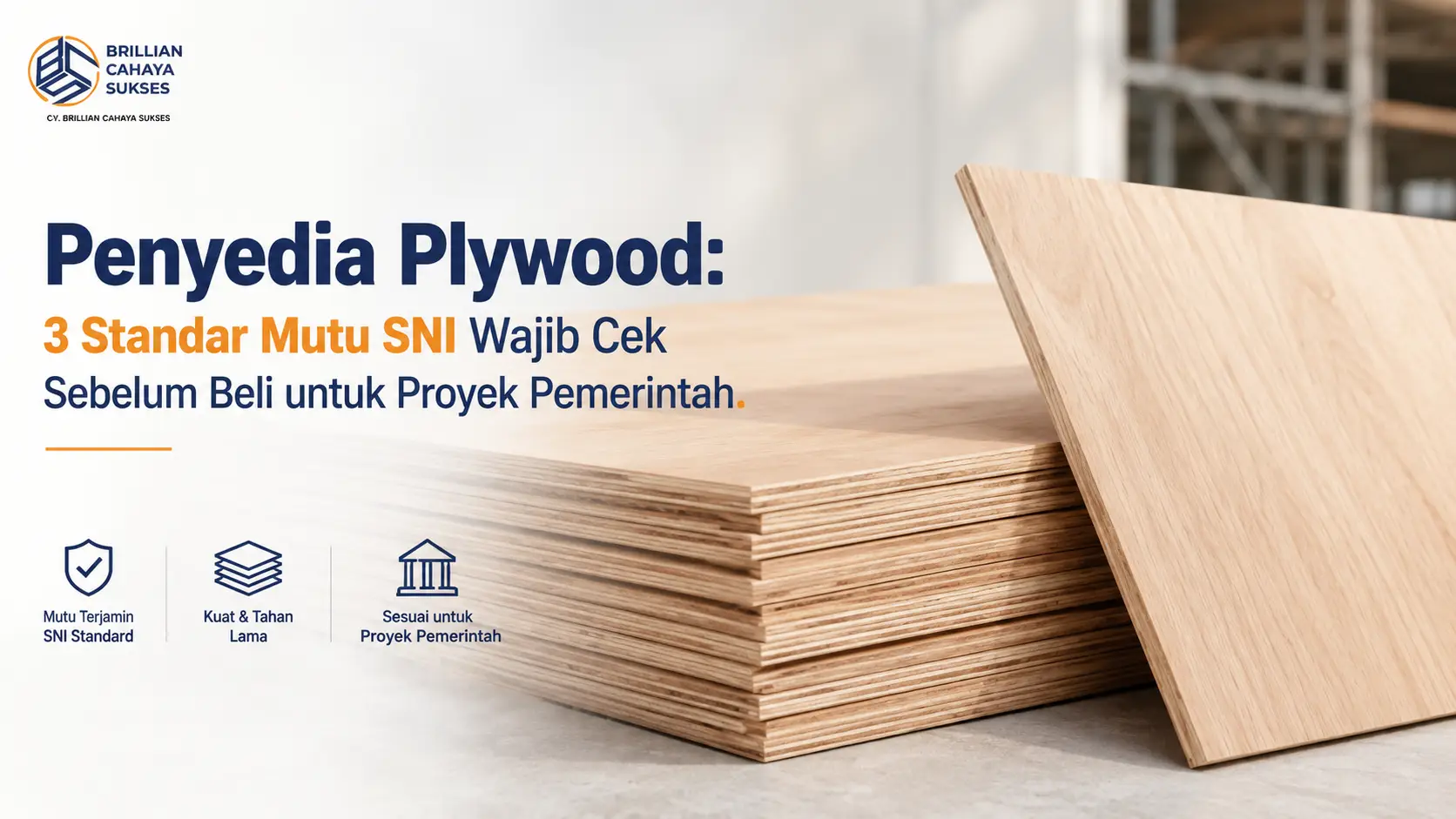 Penyedia Plywood 3 Standar Mutu SNI Wajib Cek Sebelum Beli untuk Proyek Pemerintah
