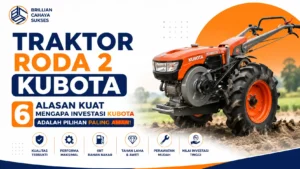 Traktor Roda 2 Kubota: 6 Alasan Kuat Mengapa Investasi Kubota Adalah Pilihan PALING AMAN