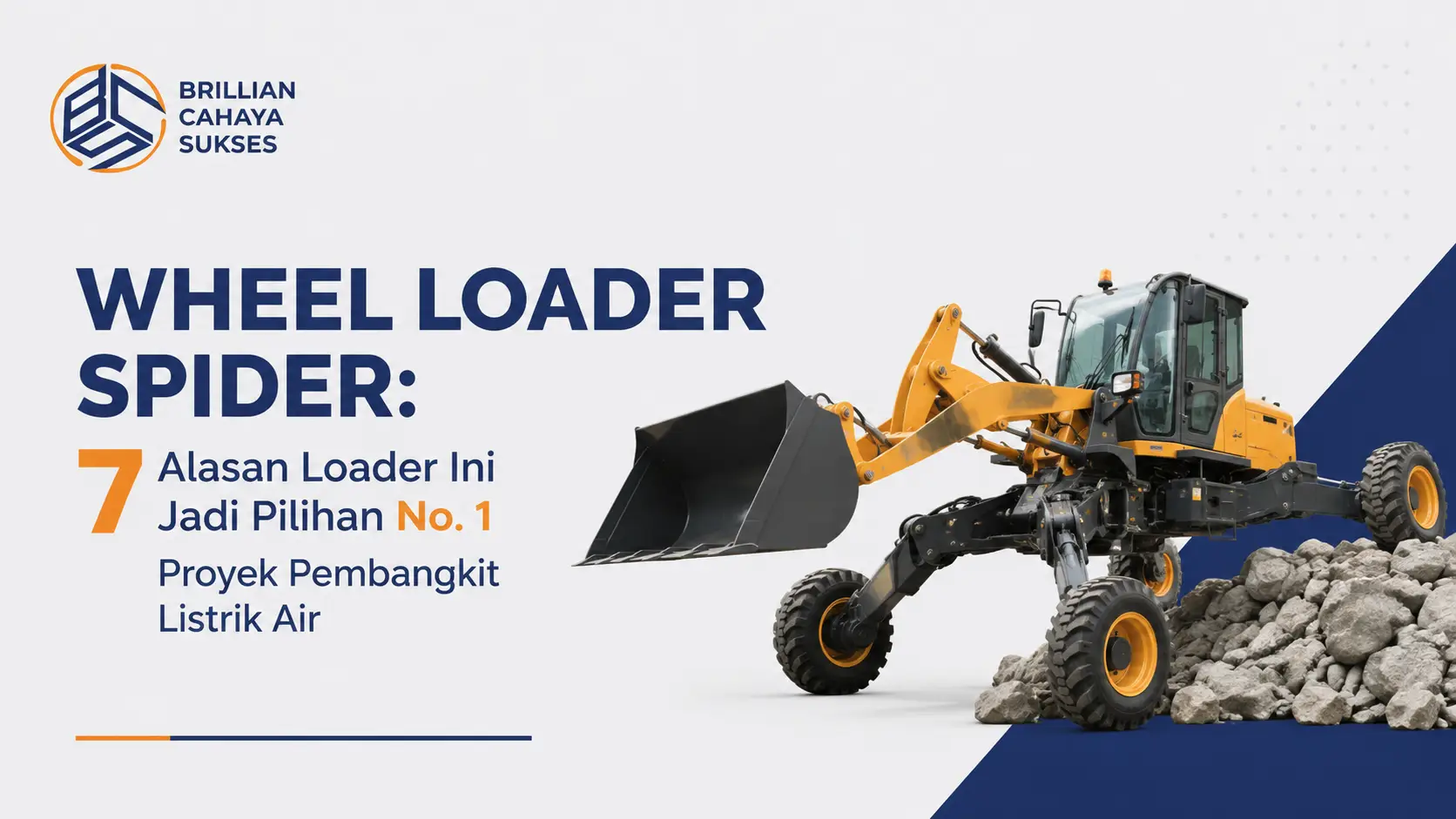 Wheel Loader Spider: 7 Alasan Loader Ini Jadi Pilihan No. 1 Proyek Pembangkit Listrik Air