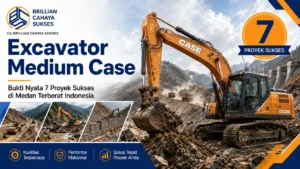 Excavator Medium Case Bukti Nyata 7 Proyek Sukses di Medan Terberat Indonesia