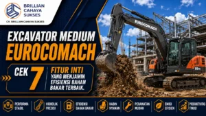 Excavator Medium Eurocomach 7 Fitur Inti yang Menjamin Efisiensi Bahan Bakar Terbaik