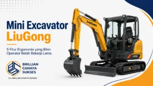 Mini Excavator LiuGong 5 Fitur Ergonomis yang Bikin Operator Betah Bekerja Lama