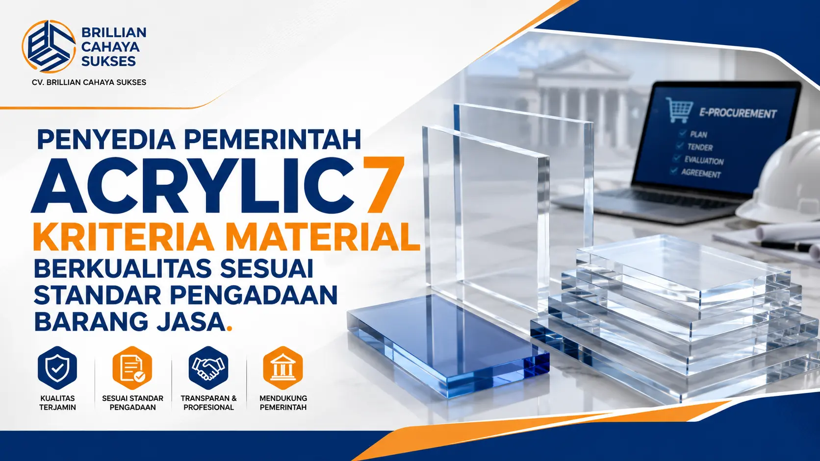 Penyedia Pemerintah Acrylic 7 Kriteria Material Berkualitas Sesuai Standar Pengadaan Barang Jasa
