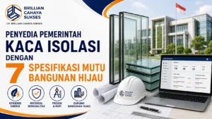 Penyedia Pemerintah Kaca Isolasi dengan 7 Spesifikasi Mutu Bangunan Hijau