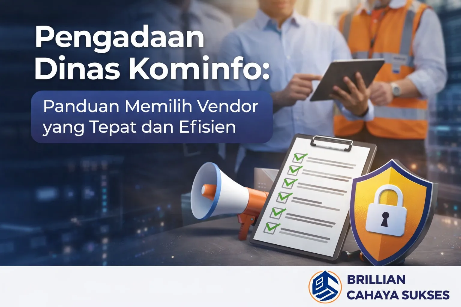 Ilustrasi pengadaan Dinas Kominfo dengan panduan memilih vendor serta logo CV Brillian Cahaya Sukses