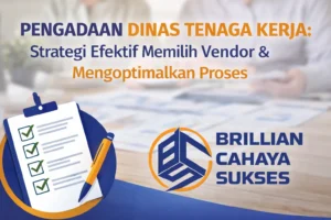 Pengadaan dinas tenaga kerja dengan strategi memilih vendor yang tepat dan optimalisasi proses, menampilkan ilustrasi checklist dan logo CV. Brillian Cahaya Sukses