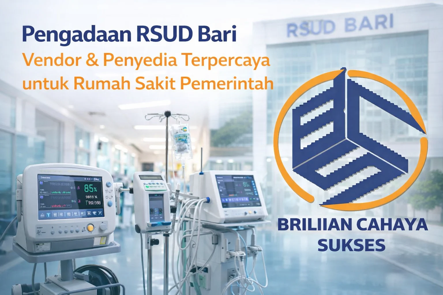Feature image pengadaan RSUD Bari dengan ilustrasi rumah sakit, tenaga medis, perlengkapan kesehatan, dan logo CV. Brilian Cahaya Sukses sebagai vendor penyedia terpercaya