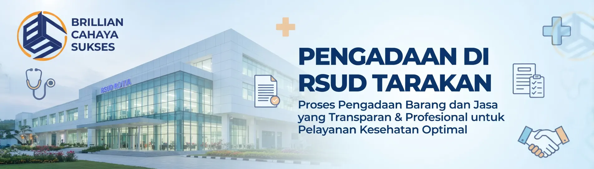 Feature image pengadaan RSUD Tarakan menampilkan gedung rumah sakit modern dengan teks “Pengadaan di RSUD Tarakan”, ilustrasi ikon medis, serta logo CV Brilian Cahaya Sukses sebagai penyedia jasa pengadaan pemerintah.