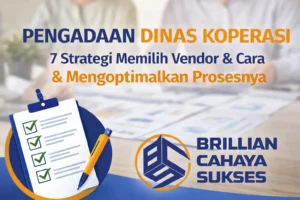 Pengadaan dinas koperasi dengan 7 strategi memilih vendor dan cara mengoptimalkan proses, menampilkan ilustrasi checklist dan logo CV. Brillian Cahaya Sukses