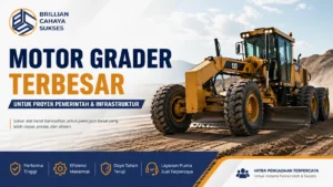 Motor grader terbesar untuk proyek pemerintah dari vendor terpercaya