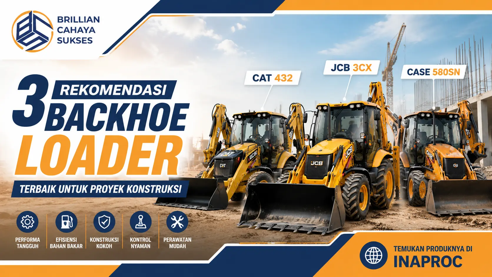 3 rekomendasi Backhoe Loader terbaik untuk proyek konstruksi dengan unit CAT 432, JCB 3CX, dan CASE 580SN di area proyek pembangunan