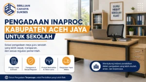 Solusi pengadaan Inaproc Kabupaten Aceh Jaya yang lebih praktis, transparan, dan terpercaya bersama Brillian Cahaya Sukses.