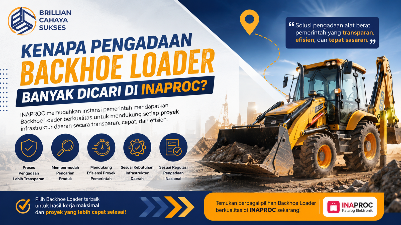 pengadaan backhoe loader melalui INAPROC dengan ilustrasi alat berat di area konstruksi, menampilkan keunggulan proses pengadaan yang transparan, efisien, dan sesuai kebutuhan proyek.