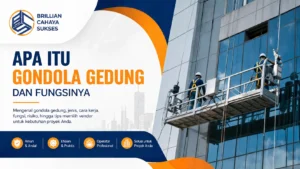 Apa itu gondola gedung dan fungsinya pada pekerjaan ketinggian di bangunan tinggi