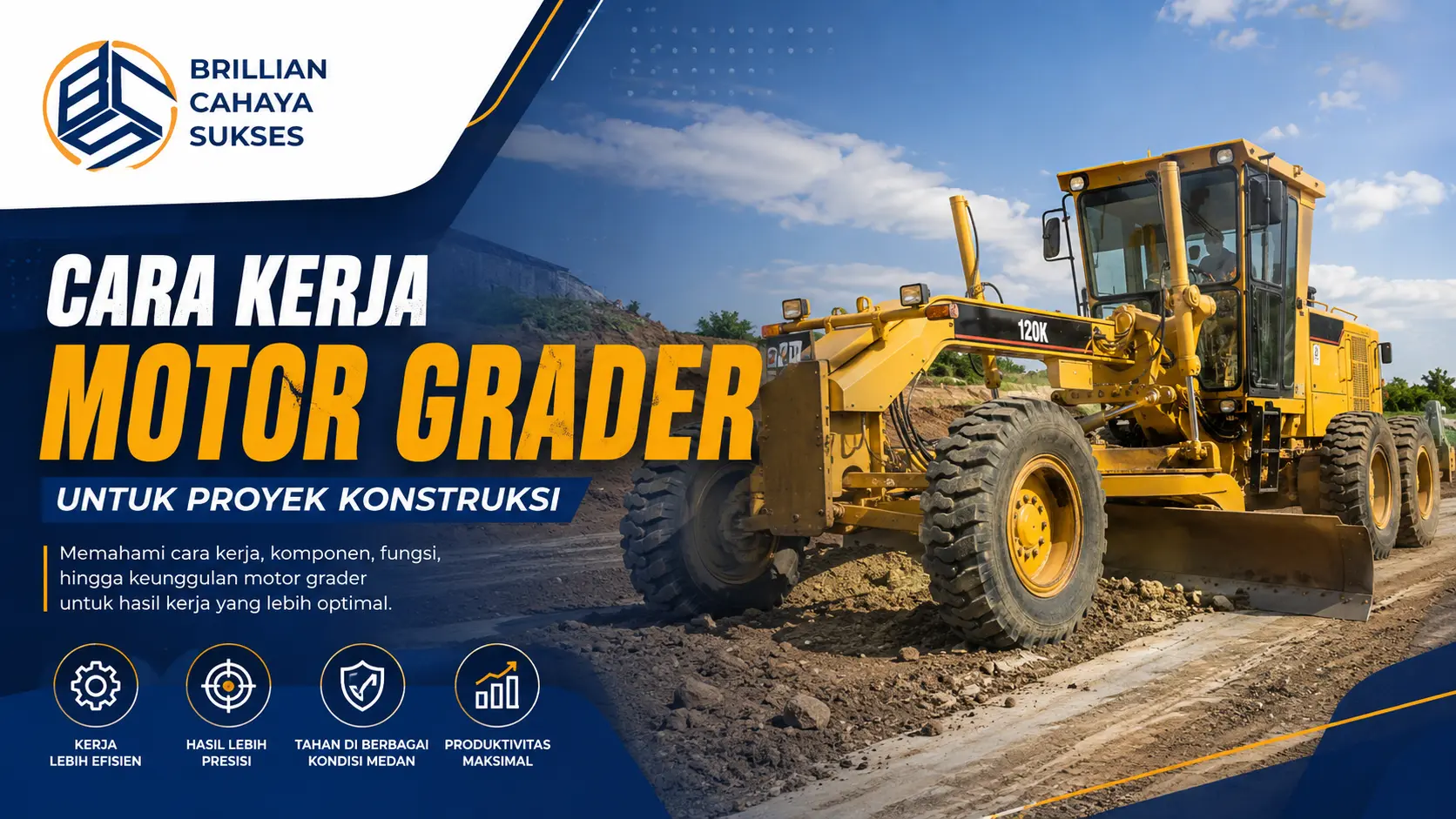 Cara kerja motor grader untuk proyek konstruksi jalan dengan alat berat modern dari Brillian Cahaya Sukses
