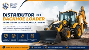 Distributor backhoe loader resmi untuk pengadaan alat berat proyek konstruksi dan infrastruktur