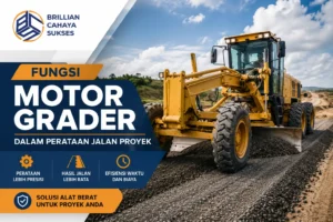 Fungsi motor grader untuk perataan jalan pada proyek konstruksi