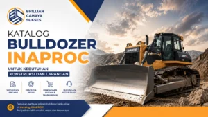Katalog Bulldozer Inaproc untuk kebutuhan konstruksi dan pekerjaan lapangan