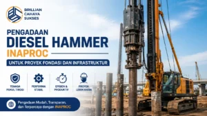 “Pengadaan Diesel Hammer Inaproc untuk proyek fondasi dan infrastruktur”