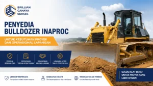 Penyedia bulldozer Inaproc untuk kebutuhan proyek dan operasional lapangan
