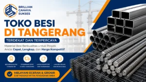Toko besi di Tangerang terdekat dan terpercaya untuk kebutuhan proyek dan pengadaan