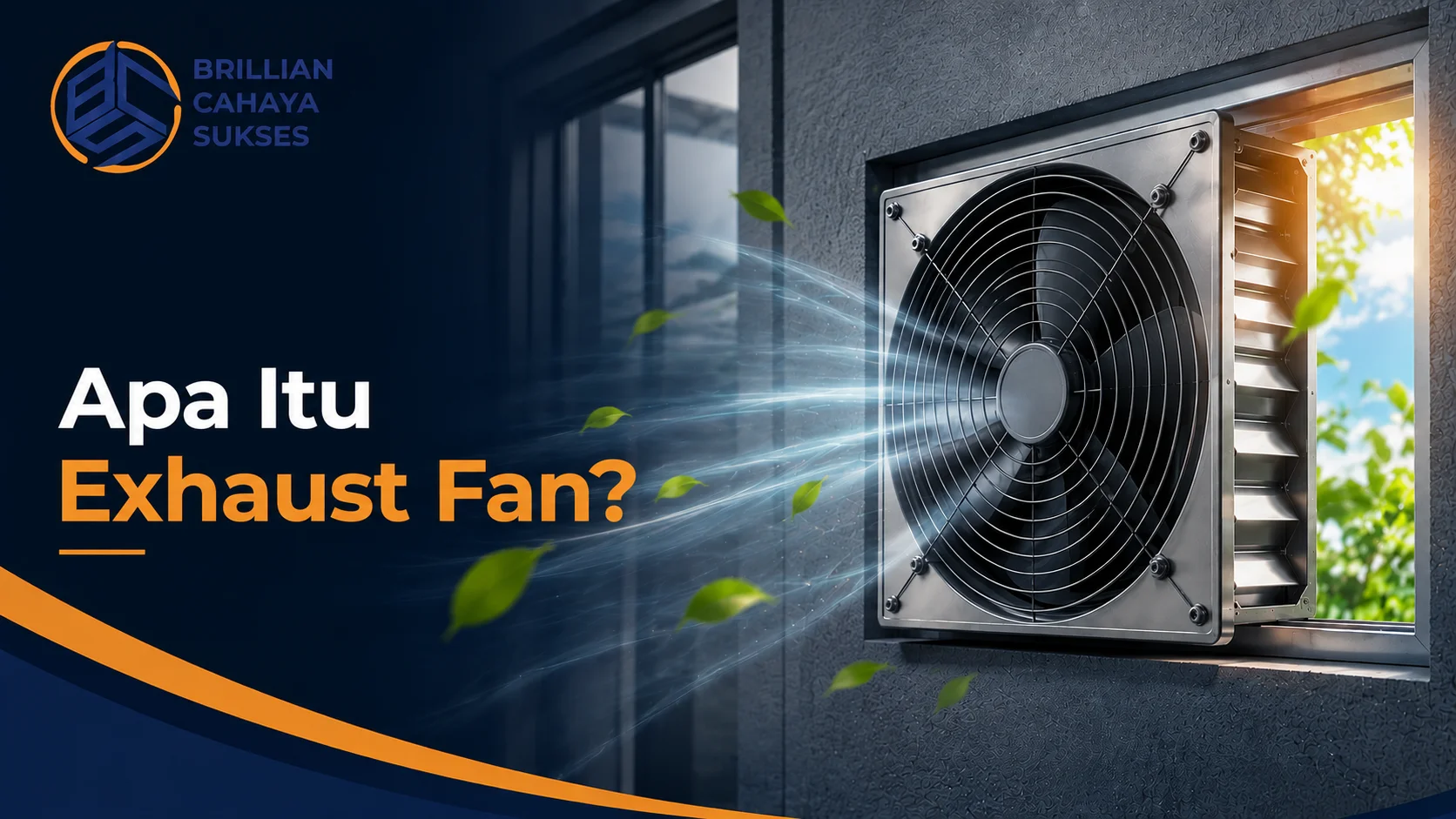 Banner ilustrasi exhaust fan yang berfungsi mengeluarkan udara panas dan menjaga sirkulasi udara tetap bersih di dalam ruangan.