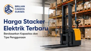 Banner daftar Harga Stacker Elektrik Terbaru Berdasarkan Kapasitas dan Tipe Penggunaan dari Brilian Cahaya Sukses, menampilkan alat angkat elektrik kuning hitam di gudang logistik.