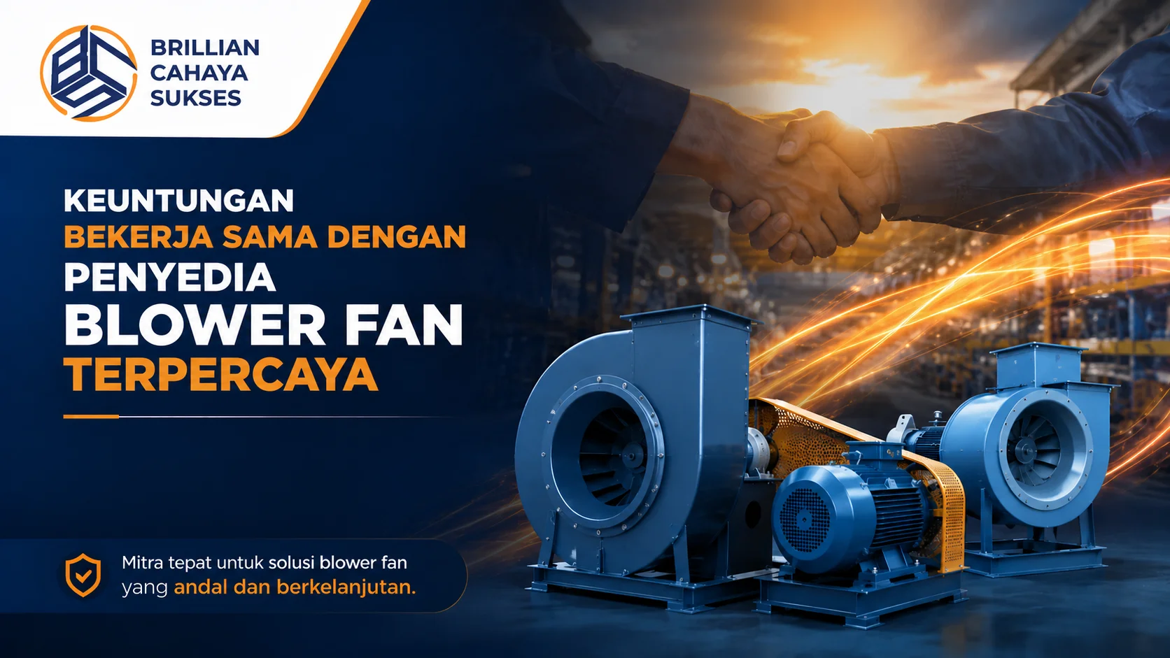 Banner keuntungan bekerja sama dengan penyedia blower fan terpercaya dengan ilustrasi blower fan industri, simbol kemitraan, dan suasana fasilitas industri modern.