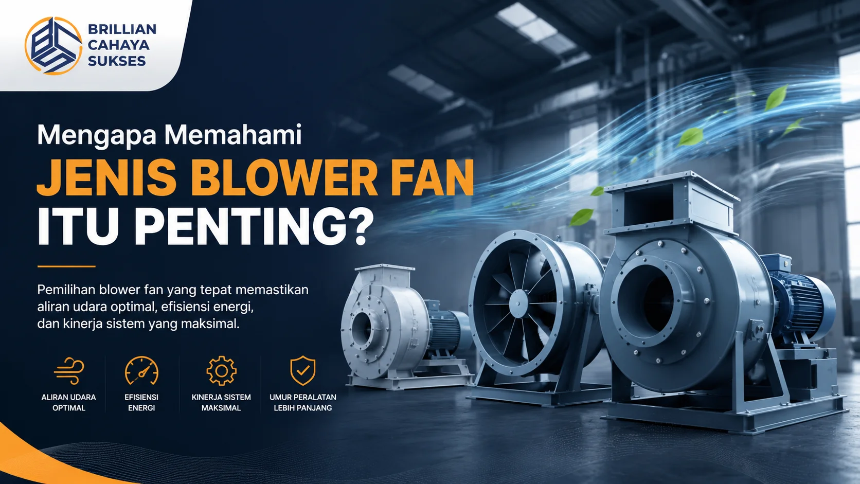 Ilustrasi blower fan industri pada fasilitas manufaktur yang menggambarkan pentingnya memahami jenis blower fan untuk efisiensi sistem ventilasi.