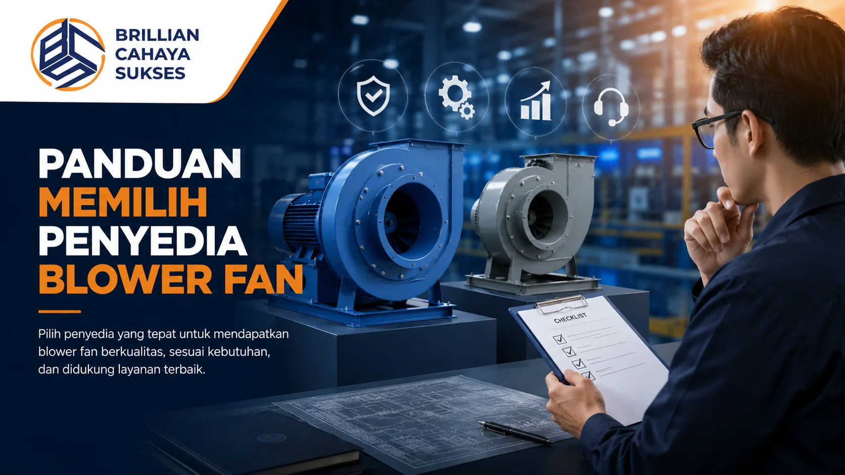 Banner panduan memilih penyedia blower fan dengan ilustrasi proses evaluasi produk blower fan di lingkungan industri modern.