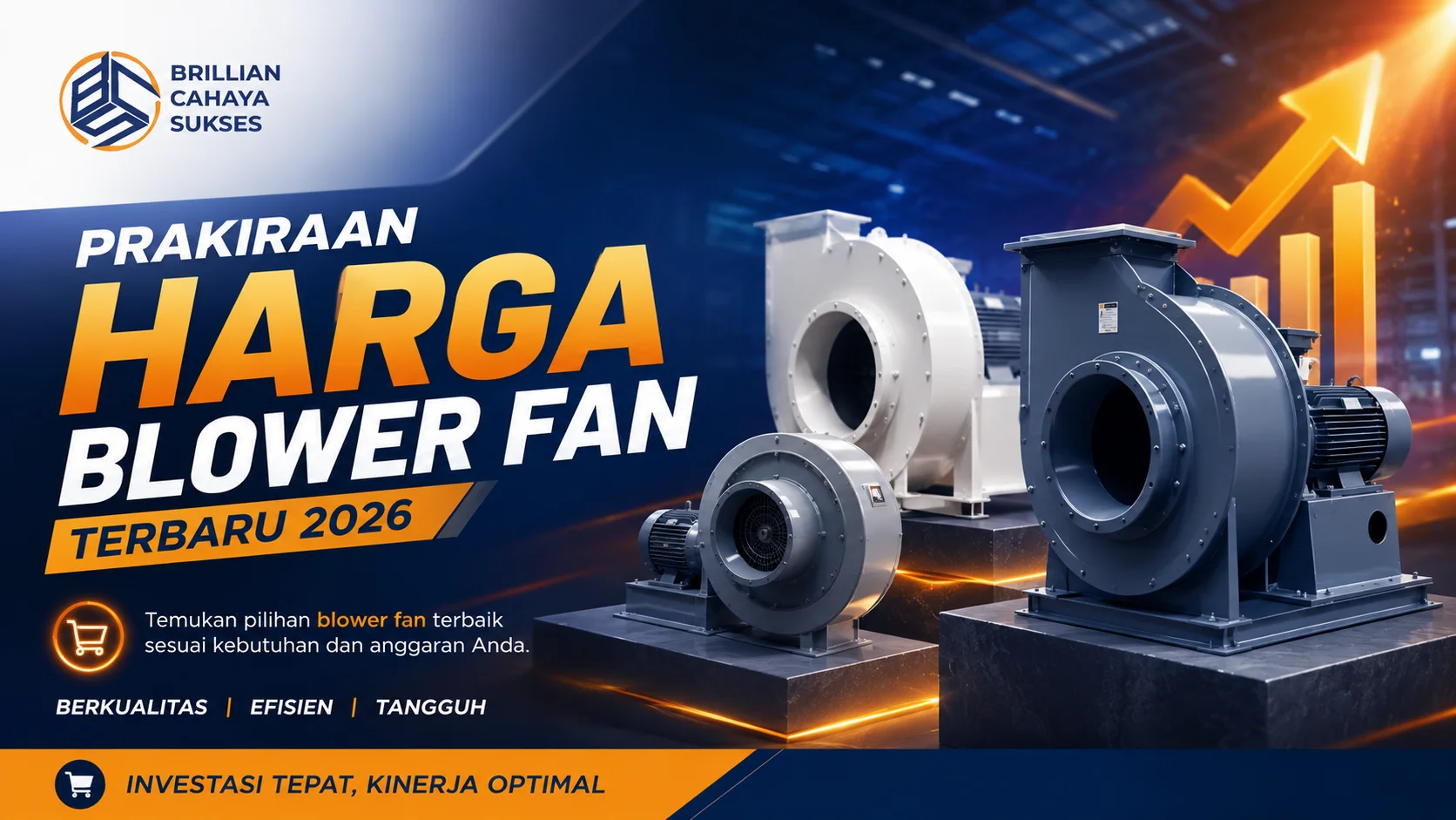 Ilustrasi berbagai blower fan industri sebagai gambaran prakiraan harga blower fan terbaru 2026 berdasarkan kapasitas dan spesifikasi.