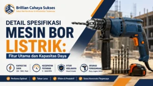 Ilustrasi gambar detail spesifikasi mesin bor listrik dengan fitur utama dan kapasitas daya