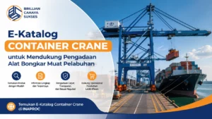 E-Katalog Container Crane untuk mendukung pengadaan alat bongkar muat pelabuhan melalui INAPROC