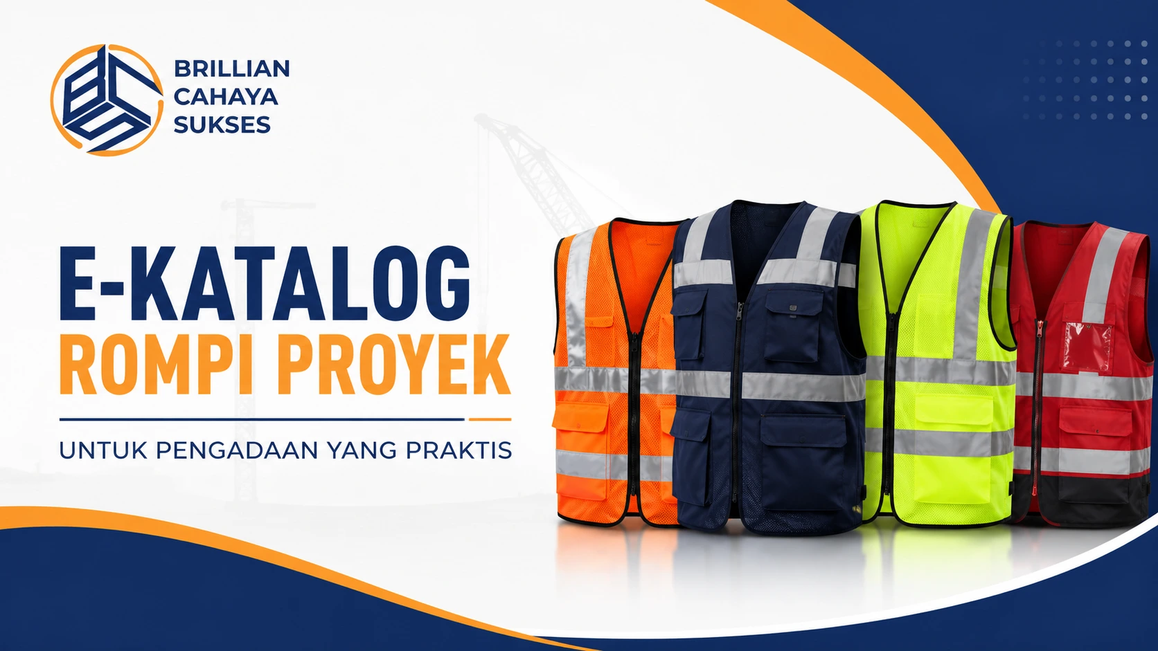 Feature image E-Katalog Rompi Proyek untuk pengadaan yang praktis menampilkan rompi safety proyek dan logo perusahaan Brillian Cahaya Sukses dengan desain profesional bernuansa biru-oranye.