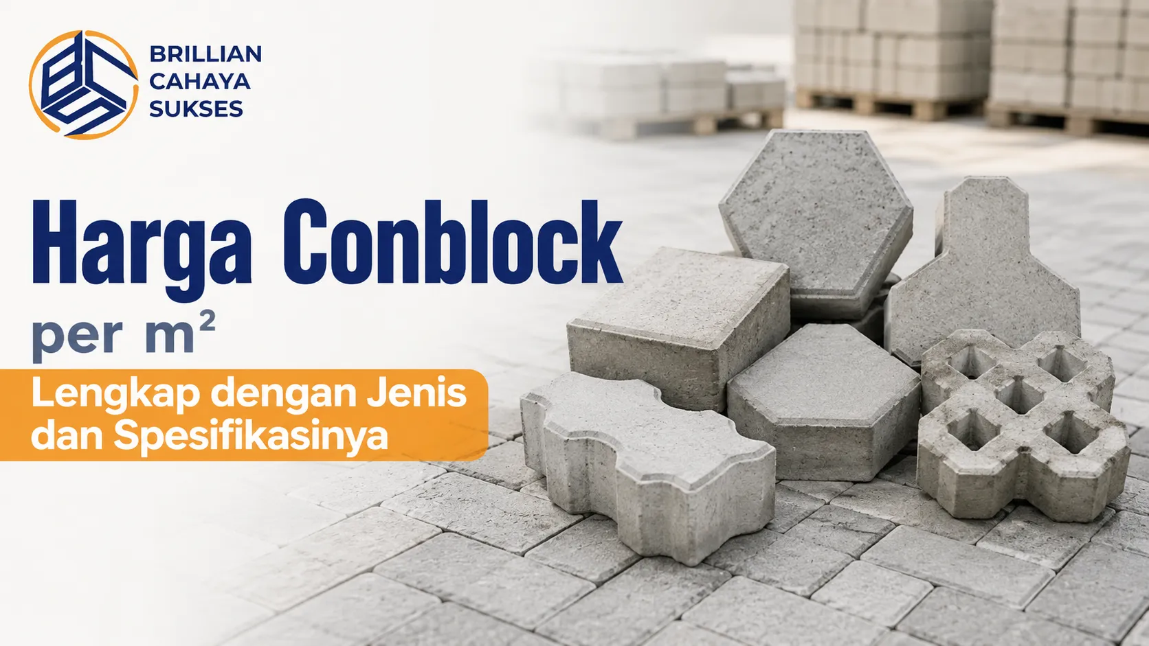 Harga conblock per m² lengkap dengan jenis dan spesifikasinya untuk berbagai kebutuhan proyek konstruksi.
